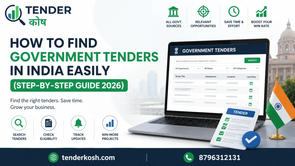 How to Find Government Tenders in India Easily (Step-by-Step Guide 2026)